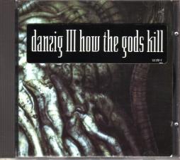 Danzig III: How The Gods Kill di Danzig - CD