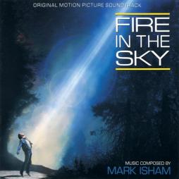 Fire In The Sky Original Motion Picture Soundtrack di Mark Isham - CD