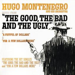 Music From The Good, The Bad And The Ugly, A Fistful Of Dollars , For A Few Dollar More di Hugo Montenegro - CD
