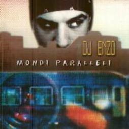 Mondi Paralleli di Dj Enzo - CD