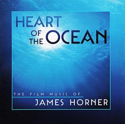 Heart Of The Ocean (The Film Music Of James Horner) di James Horner - CD