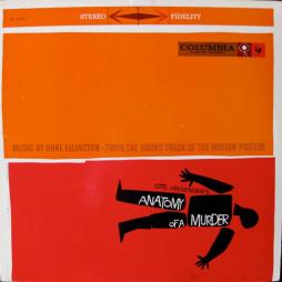 Anatomy Of A Murder (From The Soundtrack Of The Motion Picture) di Duke Ellington And His Orchestra