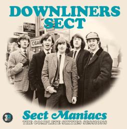 Downliners Sect: Sect Maniacs - The Complete Sixties Sessions di Downliners Sect - CD
