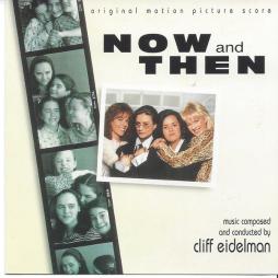 Now And Then O.S.T. di Cliff Eidelman - CD