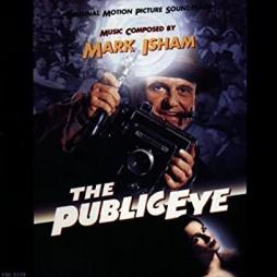 The Public Eye Original Motion Picture Soundtrack di Mark Isham - CD
