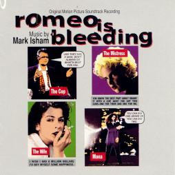 Romeo Is Bleeding Original Motion Picture Soundtrack Recording di Mark Isham - CD