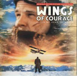 Wings Of Courage Original Motion Picture Soundtrack di Gabriel Yared