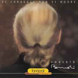 Di Coraggio Non Si Muore di Umberto Bindi - CD Di Coraggio Non Si Muore di Umberto Bindi - CD