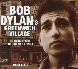 Bob Dylan's Greenwich Village - The Sounds From The Scene In 1961 di Bob Dylan - CD