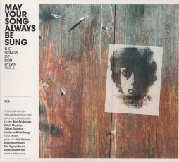 May Your Song Always Be Sung - The Songs Of Bob Dylan Vol. 3 di Bob Dylan - CD