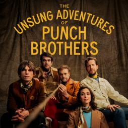 The Unsung Adventures Of Punch Brothers di Punch Brothers - CD