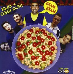 Gnam Gnam di Elio  + Ossi Duri - CD
