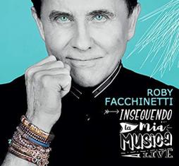 Inseguendo La Mia Musica Live di Roby Facchinetti - CD