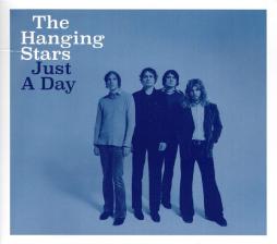 Just A Day di Hanging Stars, The - CD