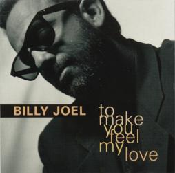 To Make You Feel My Love di Billy Joel
