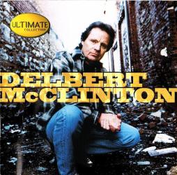The Ultimate Collection di Delbert McClinton - CD