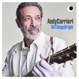 All Things Bright di Andy Carrieri - LP