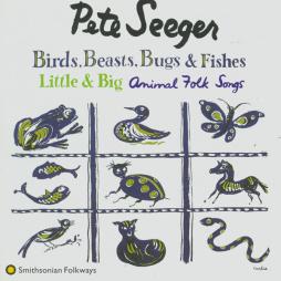 Birds, Beasts, Bugs & Fishes Little & Big (Animal Folk Songs) di Pete Seeger - CD