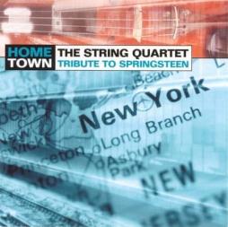 Hometown - The String Quartet Tribute To Bruce Springsteen di Bruce Springsteen - CD