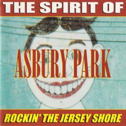 The Spirit Of Asbury Park: Rockin' The Jersey Shore di Various - CD