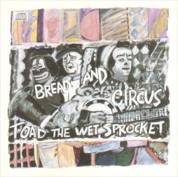 Bread And Circus di Toad The Wet Sprocket