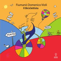 Il Biciclettista di Fiumanò Domenico Violi - CD