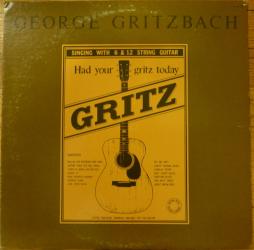 Had Your Gritz Today di George Gritzbach - LP