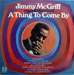 A Thing To Come By di Jimmy McGriff - LP