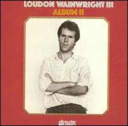 Album II di Loudon Wainwright III