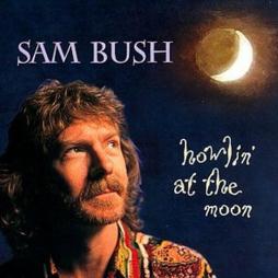 Howlin' At The Moon di Sam Bush - CD