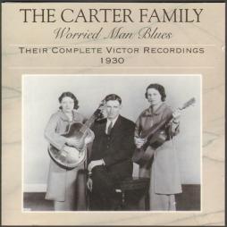 Worried Man Blues (Their Complete Victor Recordings 1930) di Carter Family