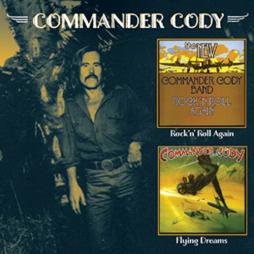 Flying Dreams/ Rock'n Roll Again di Commander Cody - CD
