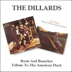Roots And Branches / Tribute To The American Duck di Dillards - CD