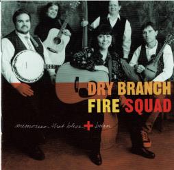 Memories That Bless + Burn di Dry Branch Fire Squad
