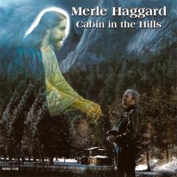 Cabin In The Hills di Merle Haggard - CD