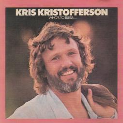 Who's To Bless And Who's To Blame di Kris Kristofferson - CD