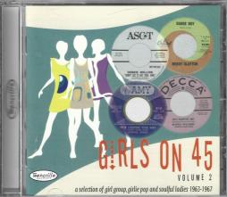 Girls On 45: A Collection Of Girl Groups, Girlie Pop & Soulful Ladies 1963-1967 Volume 2 di Various - CD