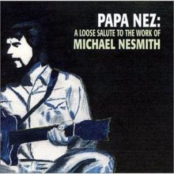 Papa Nez: A Loose Salute To The Work Of Michael Nesmith di Various - CD