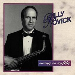 Swing So Softly di Billy Novick - CD
