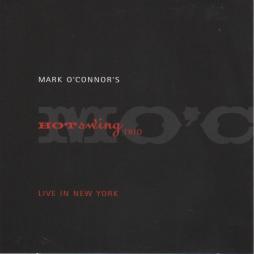 Hot Swing Trio - Live In New York di Mark O'Connor