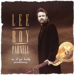 We All Get Lucky Sometimes di Lee Roy Parnell - CD