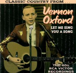 Let Me Sing You A Song di Vernon Oxford - CD