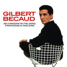 25 Canzoni In Italiano, Francese E Inglese di Gilbert Bécaud - CD