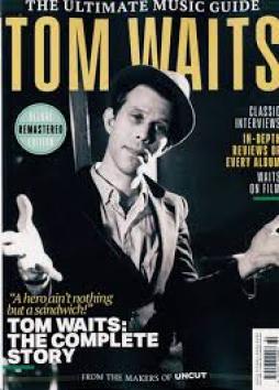 The Ultimate Music Guide #80 - Tom Waits di UNCUT ULTIMATE MUSIC GUIDE - RIVISTA