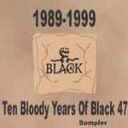 1989 - 1999 Ten Bloody Years Of Black 47 di Black 47