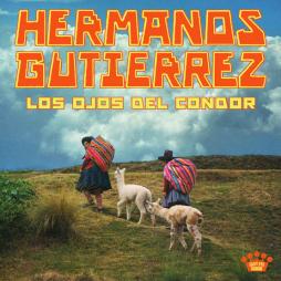 Los Ojos Del Condor di Hermanos Gutierrez - CD