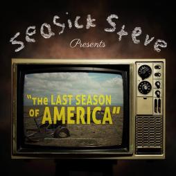 The Last Season Of America di Seasick Steve - LP