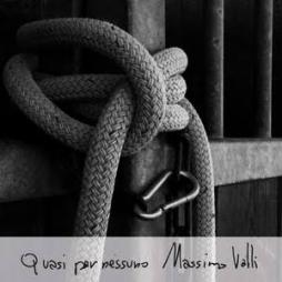 Quasi Per Nessuno di Massimo Valli