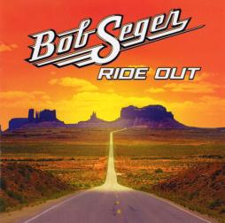 Ride Out di Bob Seger And The Silver Bullet Band