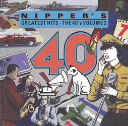 Nipper's Greatest Hits - The 40's Volume 2 di Various - CD
